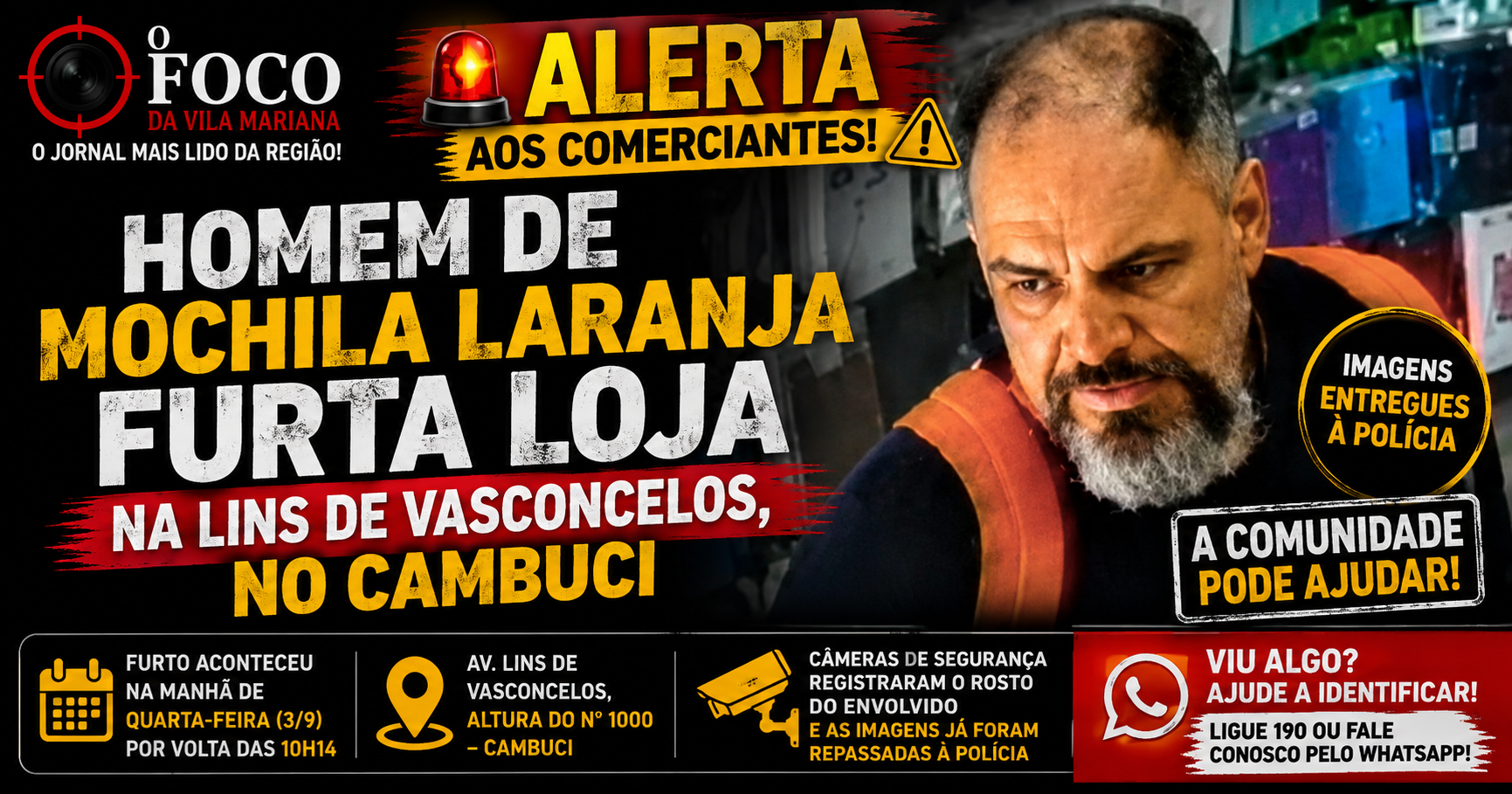 ALERTA aos Comerciantes: Homem de Mochila Laranja Furta Loja na Lins de Vasconcelos, no Cambuci