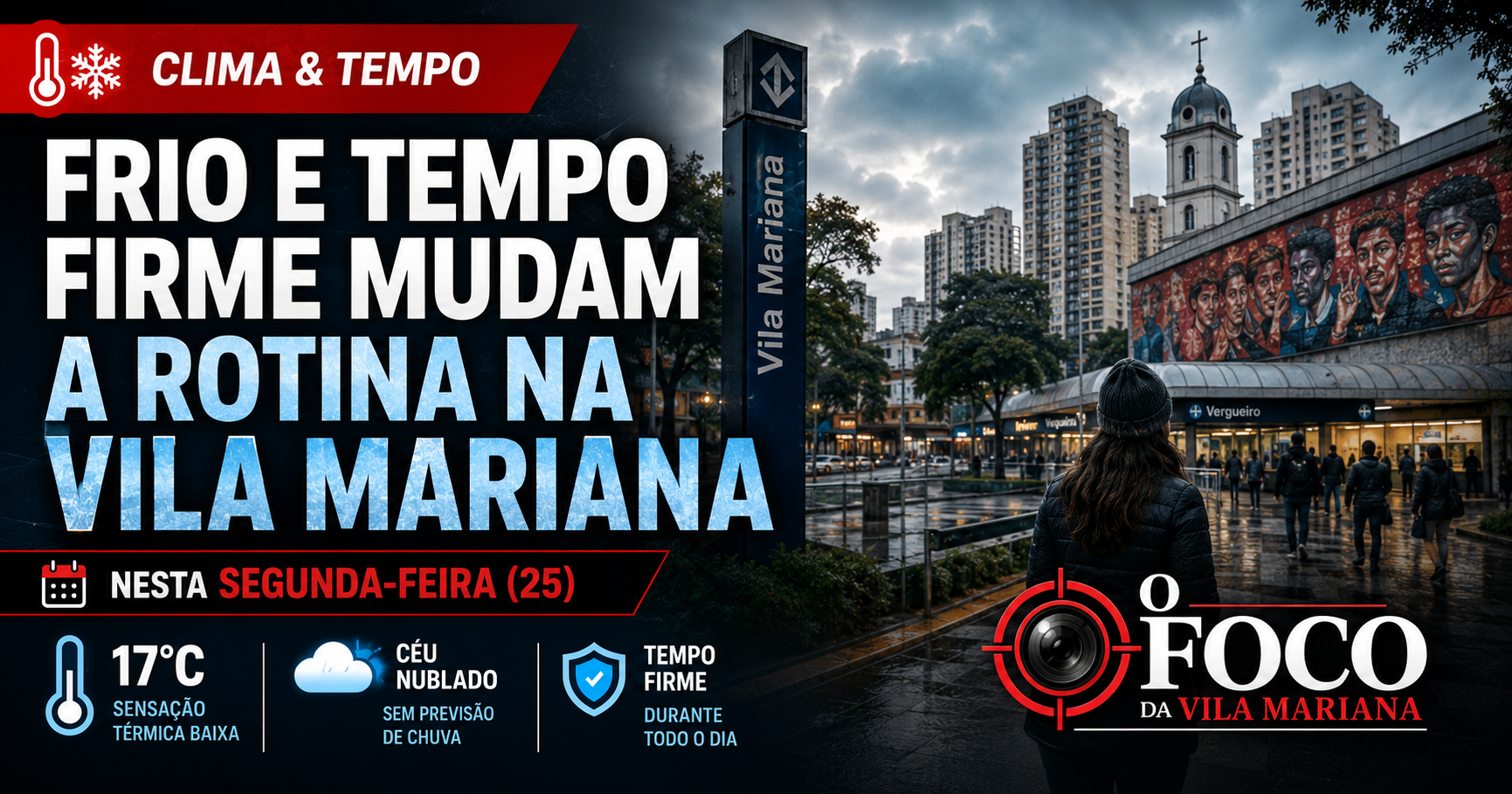 Frio e tempo firme mudam a rotina na Vila Mariana nesta segunda-feira (25)
