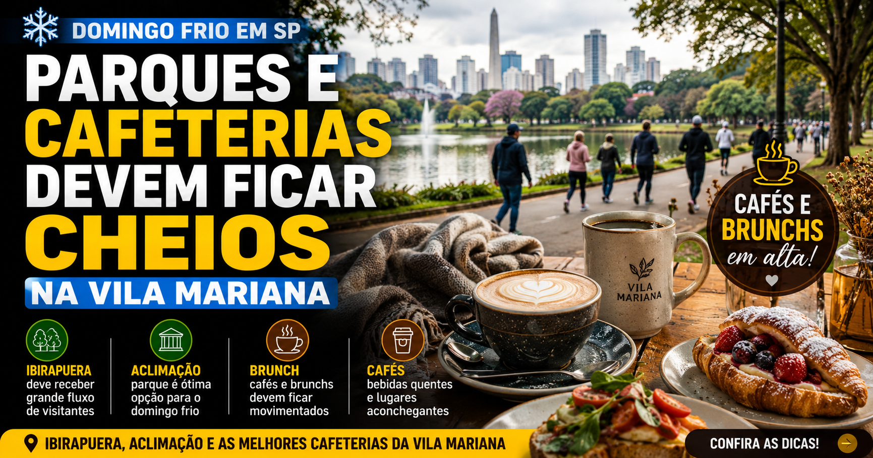 Parques e cafeterias devem ficar cheios neste domingo frio na Vila Mariana