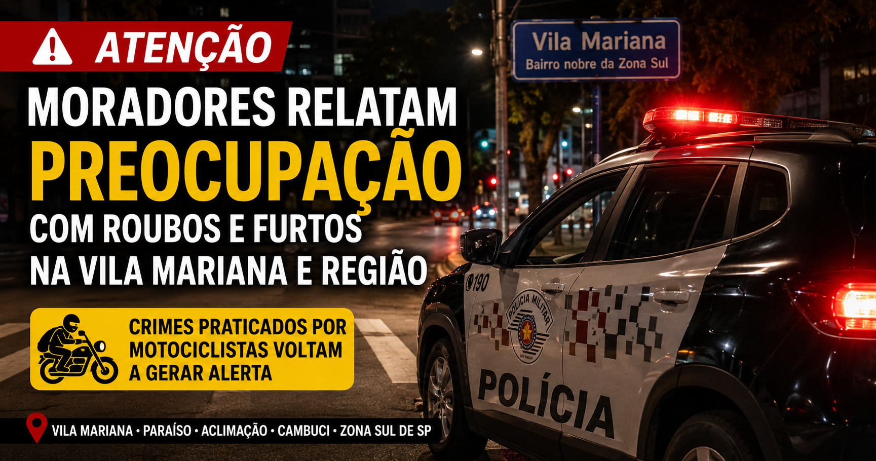 Viatura policial circulando à noite na Vila Mariana durante operação de segurança na Zona Sul de São Paulo