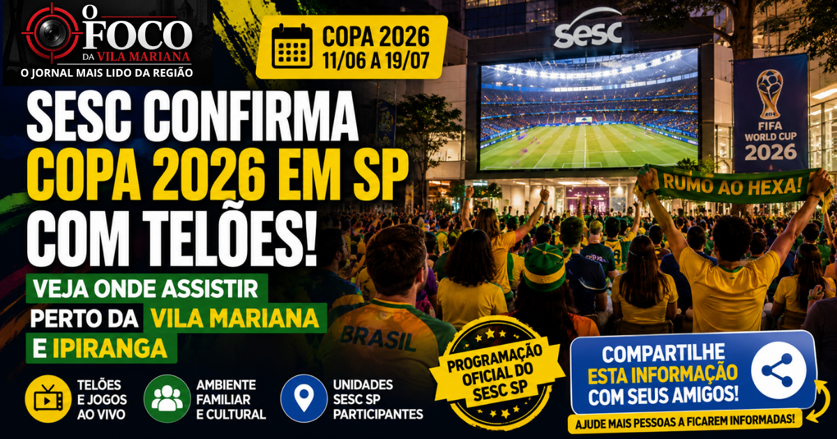 Sesc confirma Copa 2026 em SP com telões; veja onde assistir perto da Vila Mariana e Ipiranga