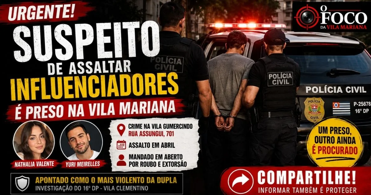 Suspeito de assaltar influenciadores Nathalia Valente e Yuri Meirelles é preso na Vila Mariana