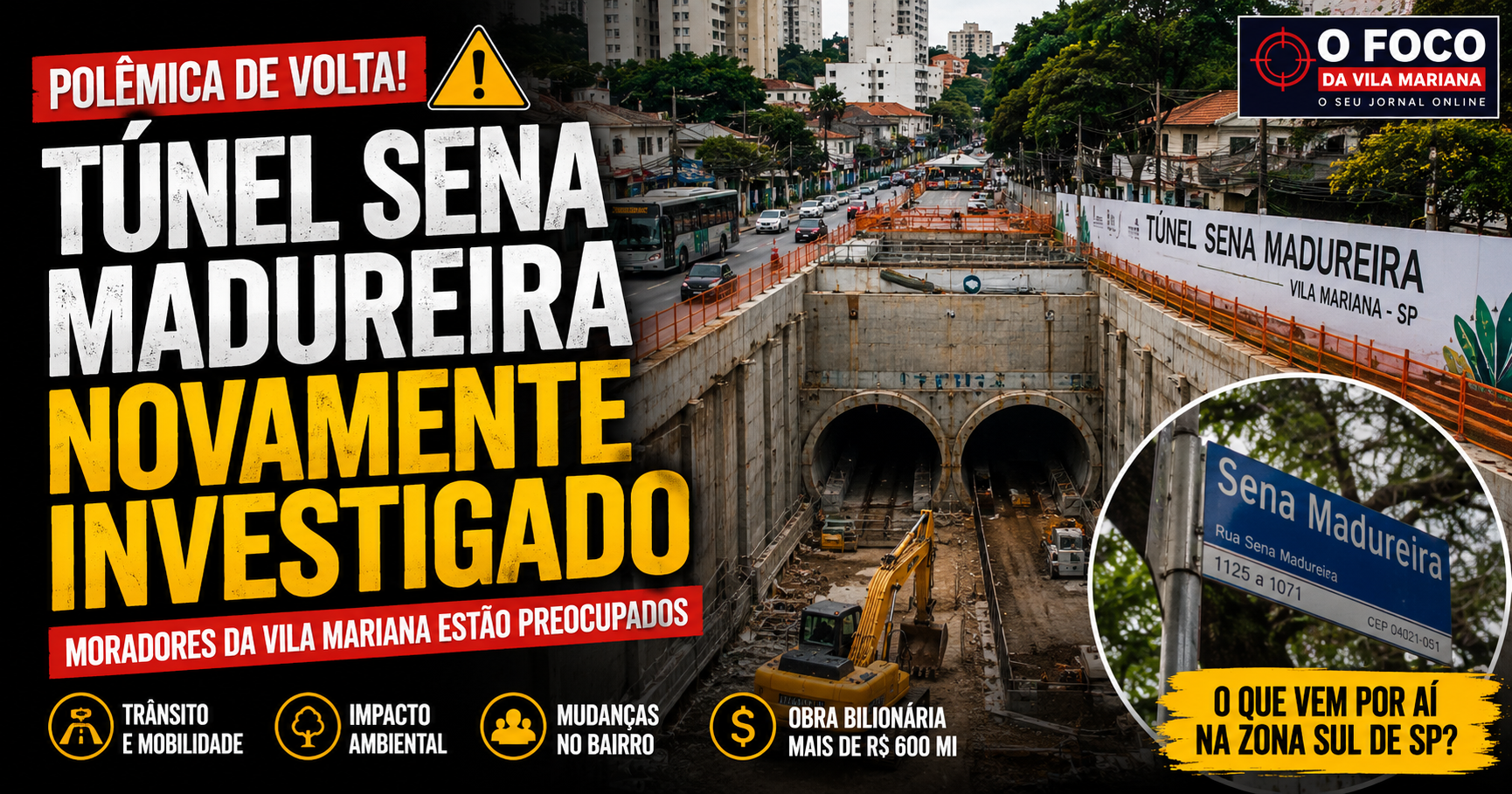 Túnel Sena Madureira volta ao centro da polêmica e preocupa moradores da Vila Mariana em 2026