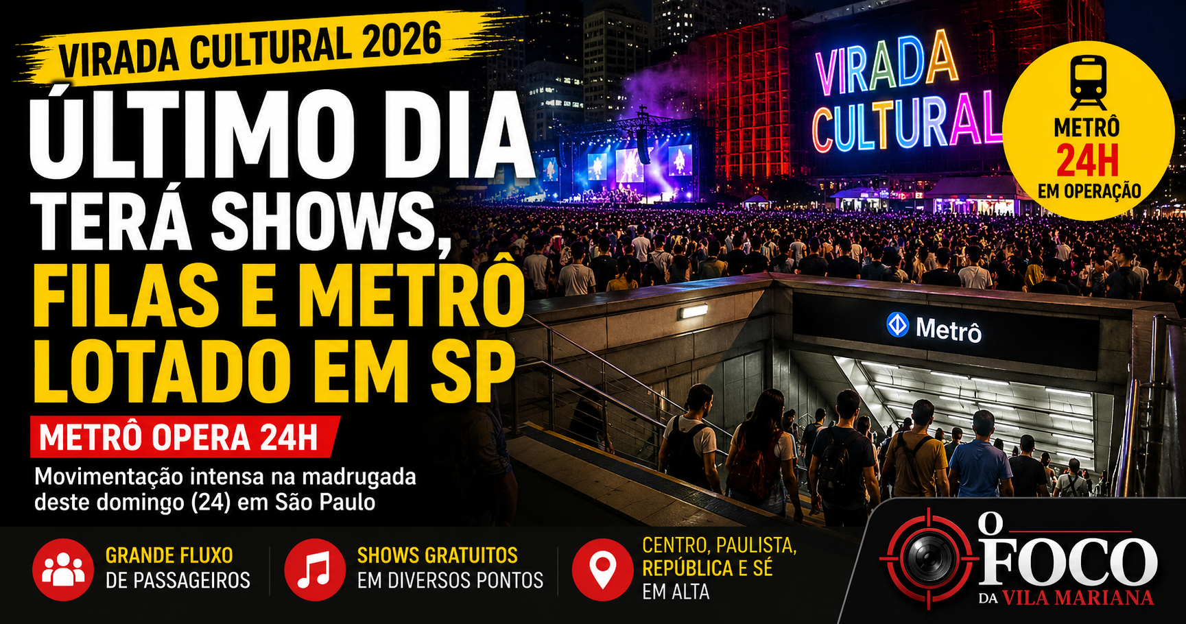 Último dia da Virada Cultural 2026 terá shows, filas e metrô lotado em São Paulo